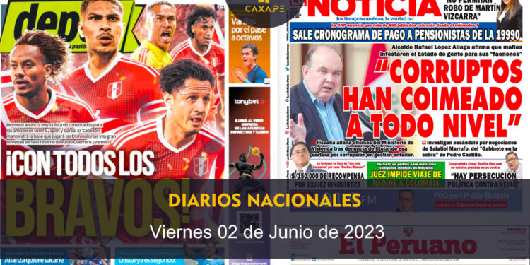 Perú: Portadas de los Diarios Nacionales – Viernes 02 de Junio de 2023