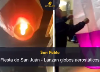 San Pablo: Fiesta de San Juán, Lanzan globos aerostáticos en Fiesta Patronal