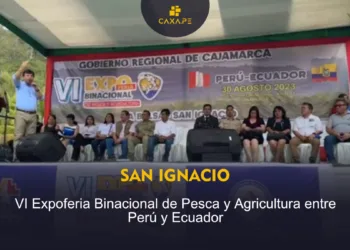 San Ignacio: VI Expoferia Binacional de Pesca y Agricultura entre Perú y Ecuador