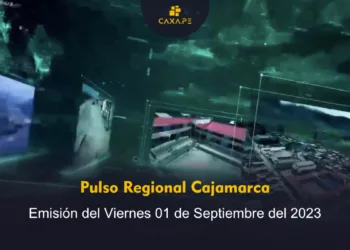 GORE Noticias Cajamarca, Jueves 31 de Agosto del 2023 | CaxaPe