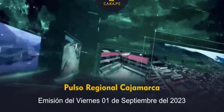 GORE Noticias Cajamarca, Jueves 31 de Agosto del 2023 | CaxaPe