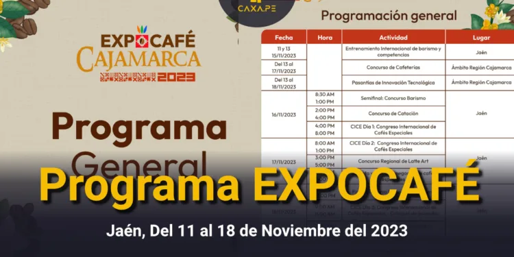 Jaén: Programa General del EXPOCAFÉ, del 11 al 18 de Noviembre del 2023