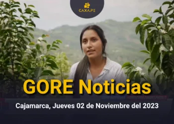 GORE Noticias Cajamarca, Jueves 02 de Noviembre del 2023 | CaxaPe