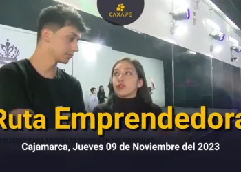 Ruta Emprendedora Cajamarca, Martes 07 de Noviembre del 2023 | CaxaPe
