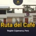 Conoce la Ruta del Café en la Región Cajamarca
