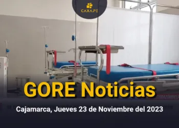 GORE Noticias Cajamarca, Jueves 23 de Noviembre del 2023 | CaxaPe