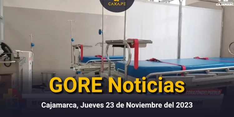 GORE Noticias Cajamarca, Jueves 23 de Noviembre del 2023 | CaxaPe