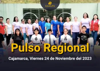 Pulso Regional Cajamarca, Viernes 24 de Noviembre del 2023 | CaxaPe