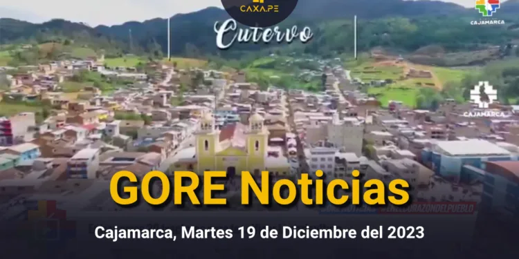 GORE Noticias Cajamarca, Martes 05 de Diciembre del 2023 | CaxaPe