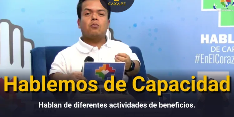 Hablemos de Capacidad Cajamarca, hablando de las actividades de beneficio