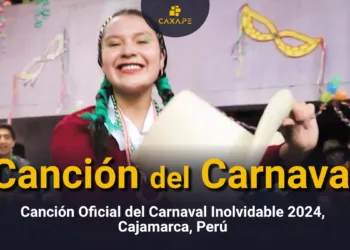 Canción Oficial del Carnaval Inolvidable 2024, Cajamarca Perú 