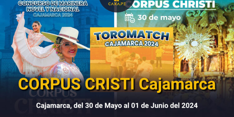 CORPUS CRISTI, Cajamarca 2024, del 30 de Mayo al 01 de Junio