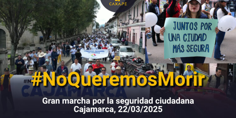 Cajamarca | Gran marcha por la seguridad ciudadana, 22/03/2025