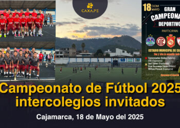 Cajamarca, Campeonato de Fútbol 2025 inter colegios invitados