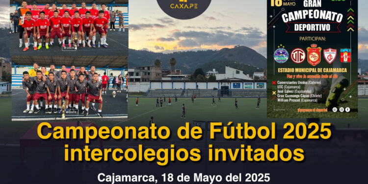 Cajamarca, Campeonato de Fútbol 2025 inter colegios invitados