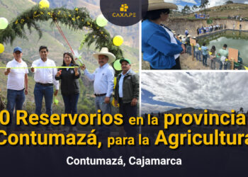 100 Reservorios en la provincia de Contumazá, para la Agricultura