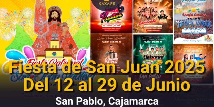 Fiesta de San Juan 2025 Del 12 al 29 de Junio San Pablo cajamarca