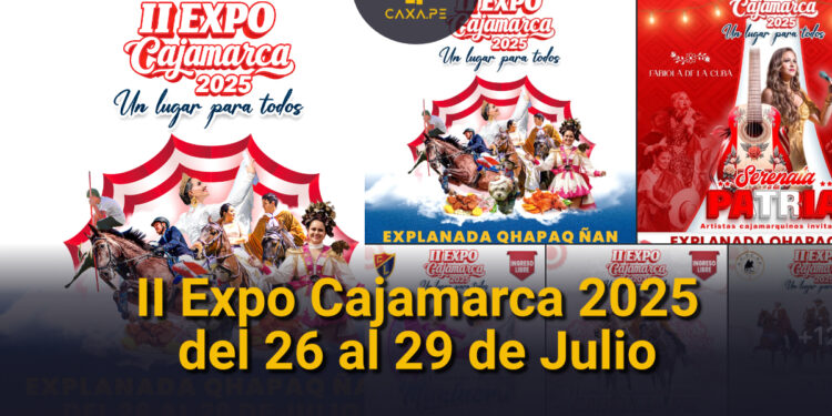 II Expo Cajamarca 2025, del 26 al 29 de Julio, Fiestas Patrias