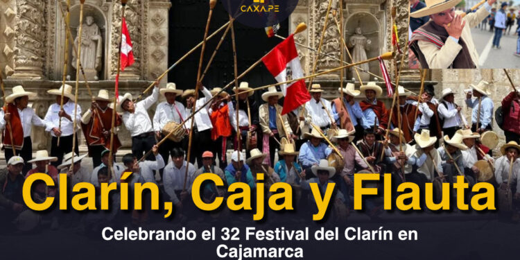 Clarin, Caja y flauta, Celebrando el 32 Festival del Clarín en Cajamarca