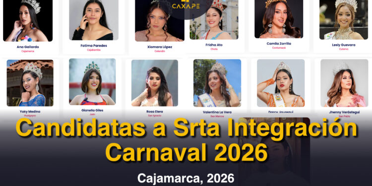Candidatas a Srta Integración del Carnaval Cajamarca 2026