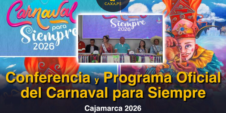 Cajamarca, Conferencia de Prensa y Programa Oficial del Carnaval para Siempre