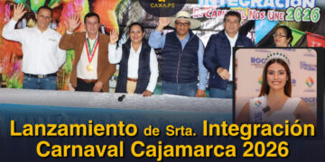 Lanzamiento de Srta. Integración Carnaval Cajamarca 2026