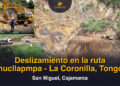 Deslizamiento en la ruta Chucllapmpa – La Coronilla, Tongod, San Miguel, Cajamarca
