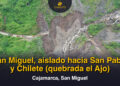 San Miguel, aislado hacia San Pablo y Chilete (quebrada el Ajo)