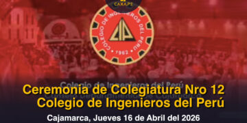 Cajamarca, Ceremonia de Colegiatura edición 12, Colegio de Ingenieros del Perú